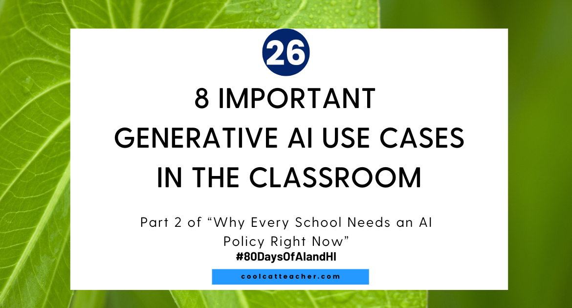 8 Crucial Generative AI Use Situations throughout the Classroom